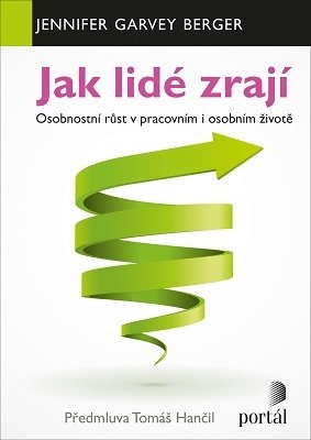 Jennifer Garvey Berger Tomáš Hančil Jak lidé zrají vývojová psychologie růst rozvoj zralost kouč koučování