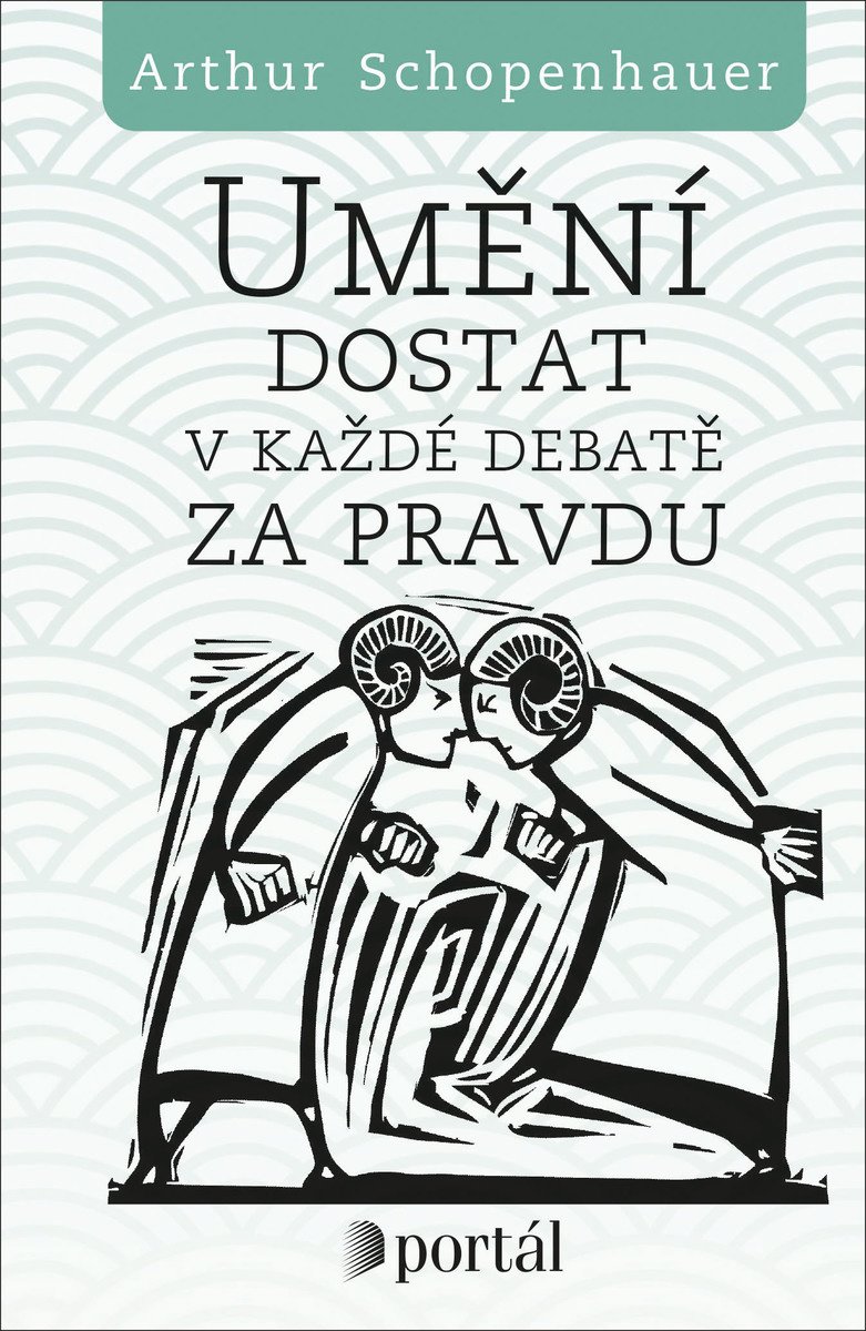 Umění dostat v každí debatě za pravdu, Arthur Schopenhauer