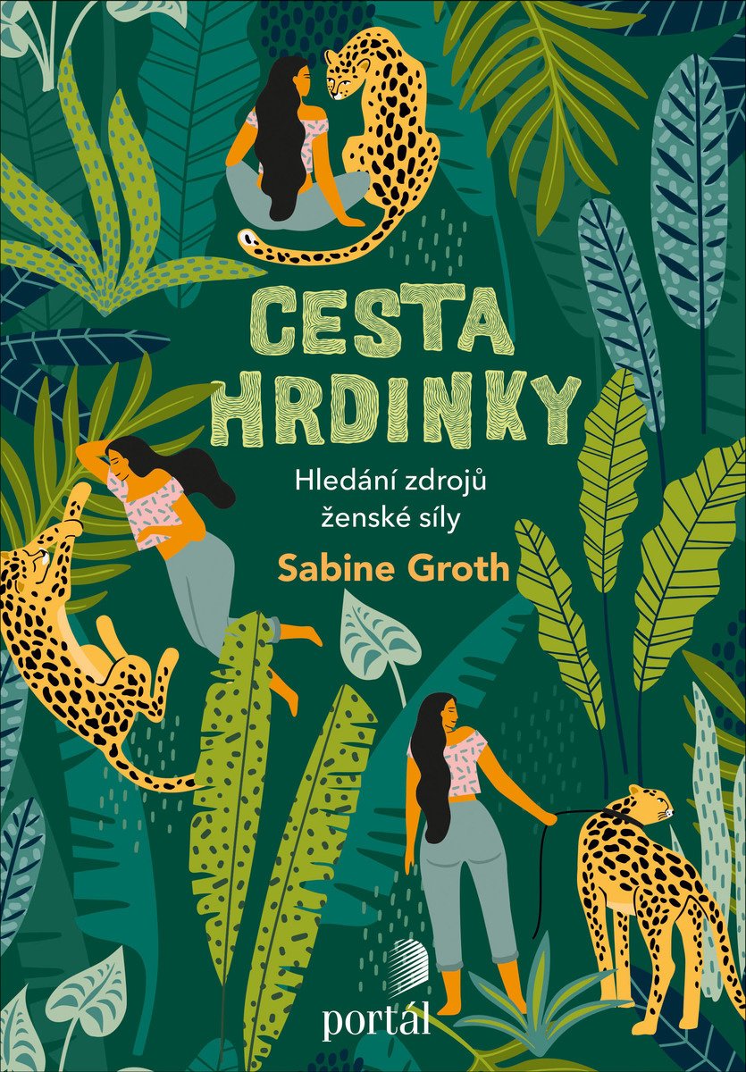 Cesta hrdinky, vnitřní zdroj ženské síly, Sabine Groth, archetypy