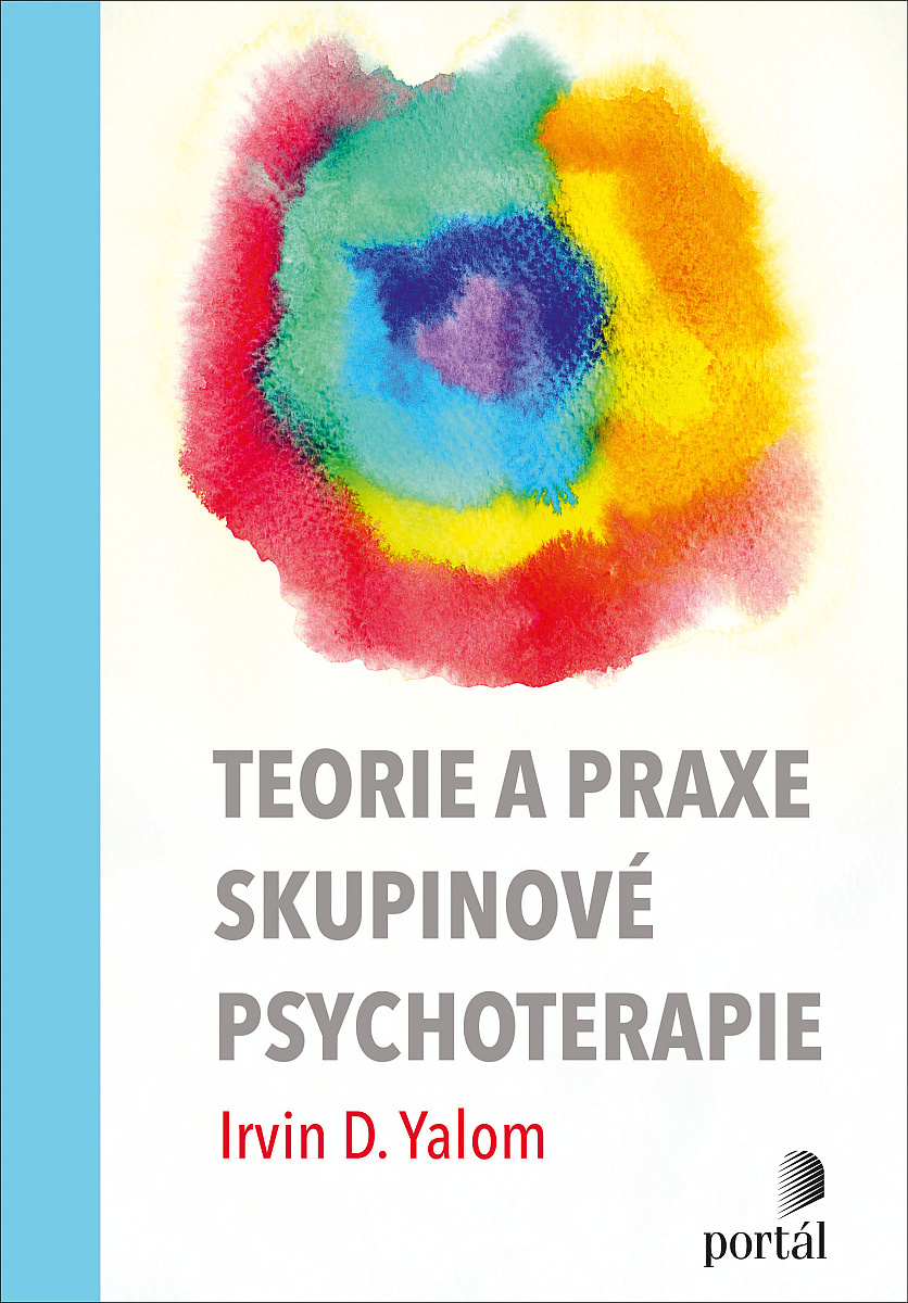 Irvin D. Yalom Teorie a praxe skupinové psychoterapie psychiatrie psychologie 