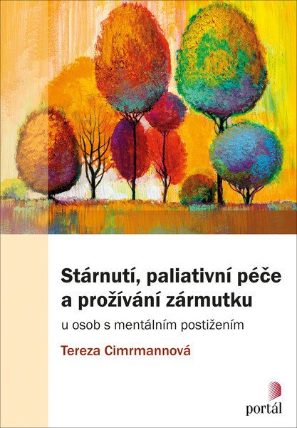 Stárnutí, paliativní péče a prožívání zármutku u osob s mentálním postižením