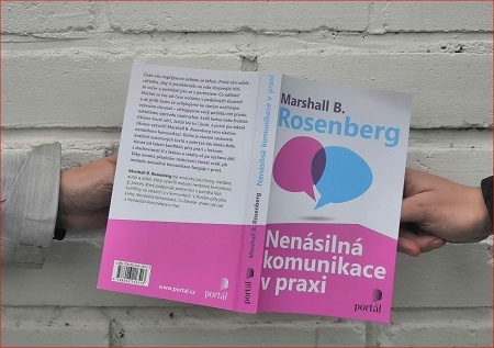 Nenásilná komunikace v praxi; Rosenberg, Marshall B.; Portál; nenásilná komunikace, vyjednávání, emoce, lidské potřeby; empatie; mediace; řešení konfliktů; interpersonální vztahy; změna postoje; populárně-naučné publikace