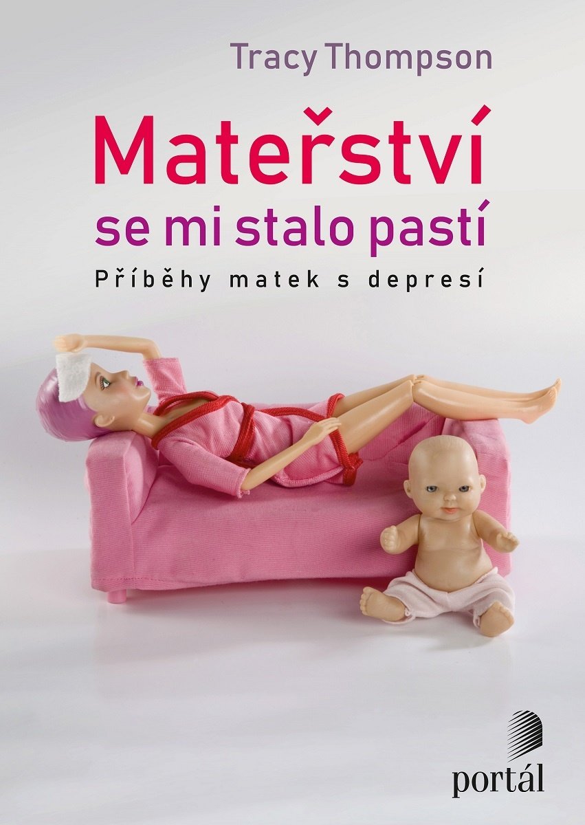 Mateřství se mi stalo pastí: příběhy matek s depresí, Tracy Thompson, The ghost in the house: real mothers talk about maternal depression, raising children and how they cope