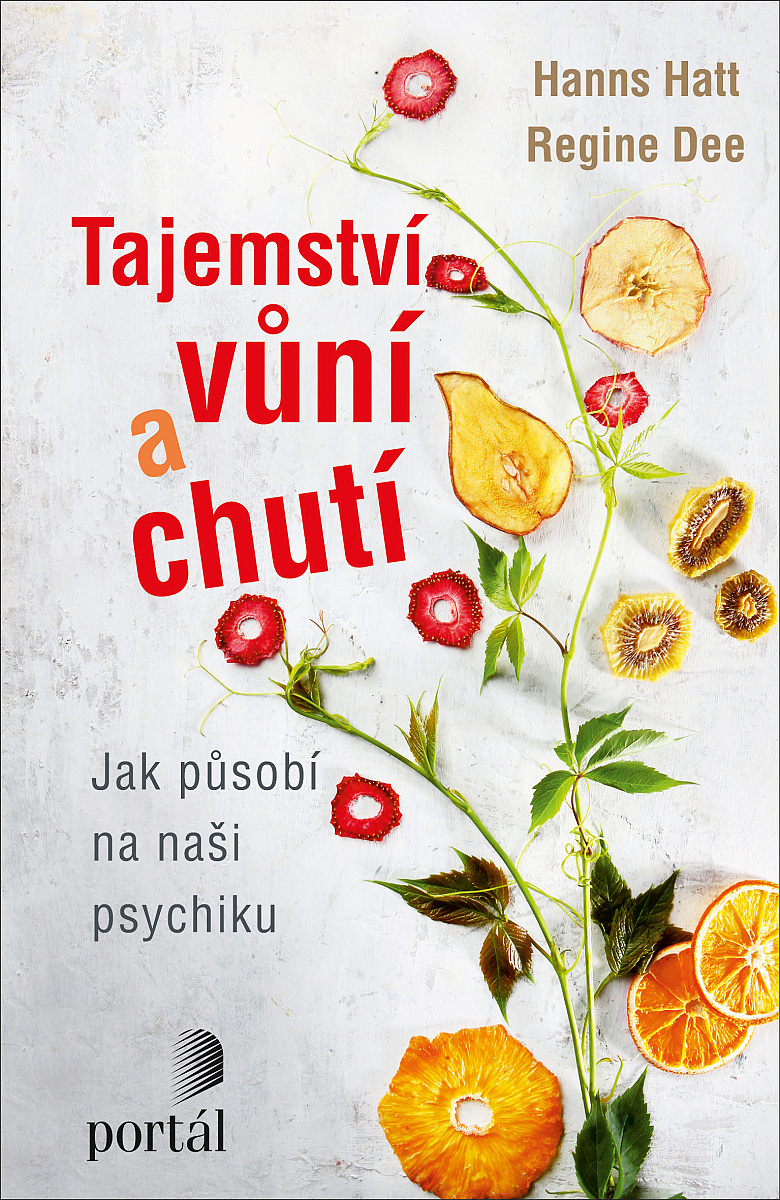 Tajemství vůní a pachů Hanns Hatt Regine Dee čich vůně psychologické fyziologické sociální psychologické aspekty vůní populárně naučná 