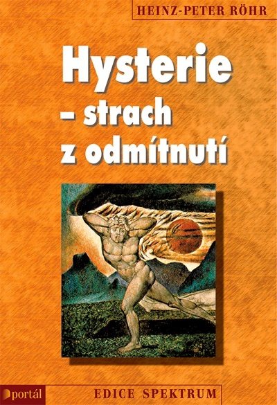 Psycholog Heinz-Peter Röhr psychoterepeut Hysterie strach z odmítnutí pohádka interpretace