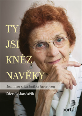 Ludmila Javorová Zdeněk Jančařík žena kněz skrytá církev podzemní církev rozhovor  