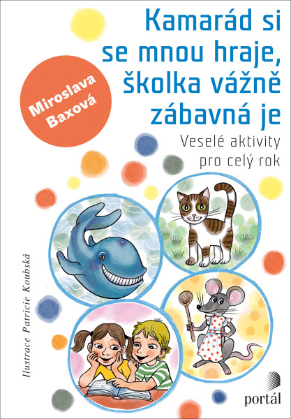 kamarád si se mnou hraje školka vážně zábavná je veselé aktivity pro celý rok předškolní výchova tvořivé hry metodické příručky sociálněpsychologické hry