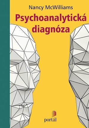 Psychoanalytická diagnóza McWilliams, Nancy  Portál, 2015; psychoanalýza; psychoterapie