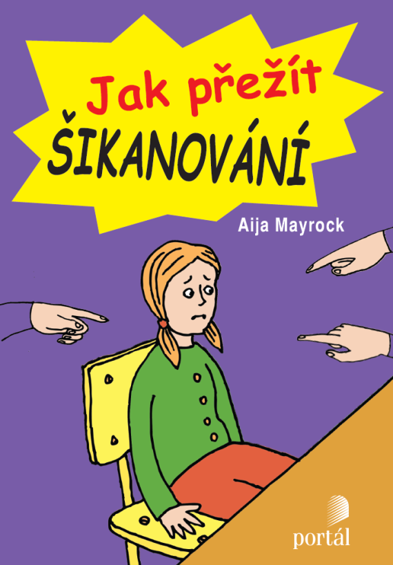 šikana, Aija Mayrock, jak přežít, 