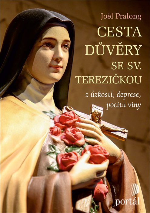  Cesta důvěry se sv. Terezičkou  Pralong, Joël