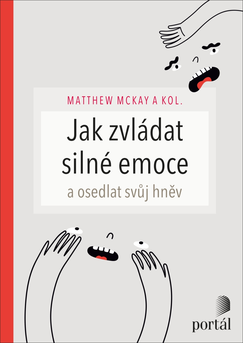 Jak zvládat silné emoce  McKay, Matthew; a kol.  Portál, 2023