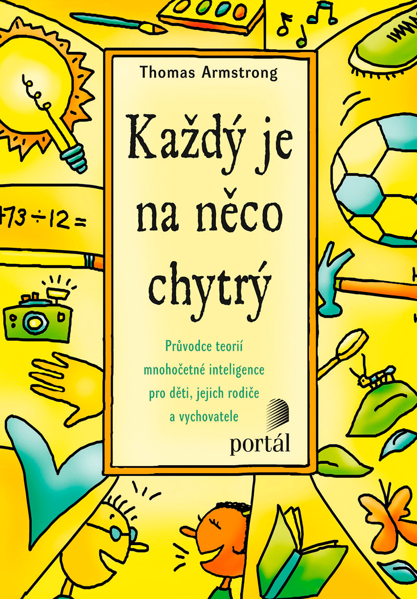 KAŽDÝ JE NA NĚCO CHYTRÝ