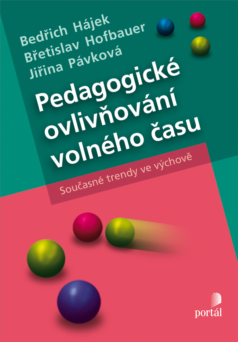 PEDAGOGICKÉ OVLIVŇOVÁNÍ VOLNÉHO ČASU