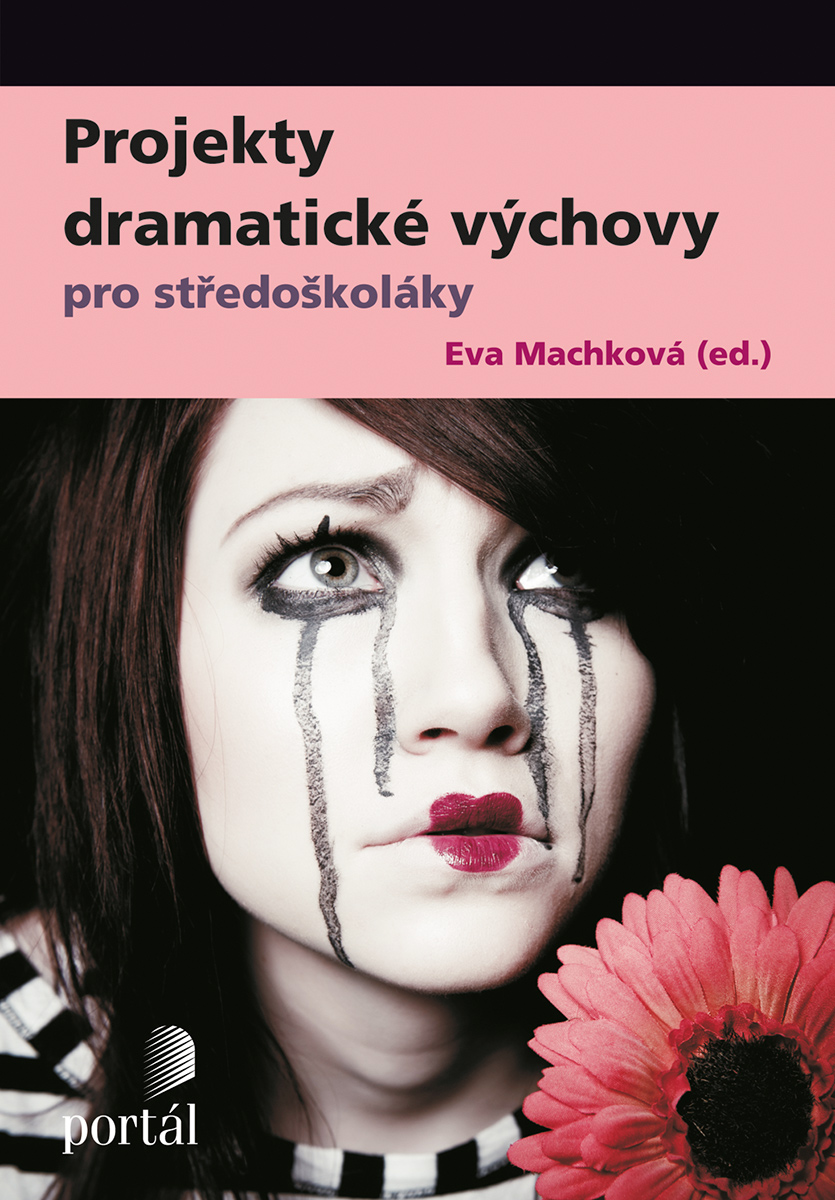 PROJEKTY DRAMATICKÉ VÝCHOVY PRO STŘEDOŠKOLÁKY