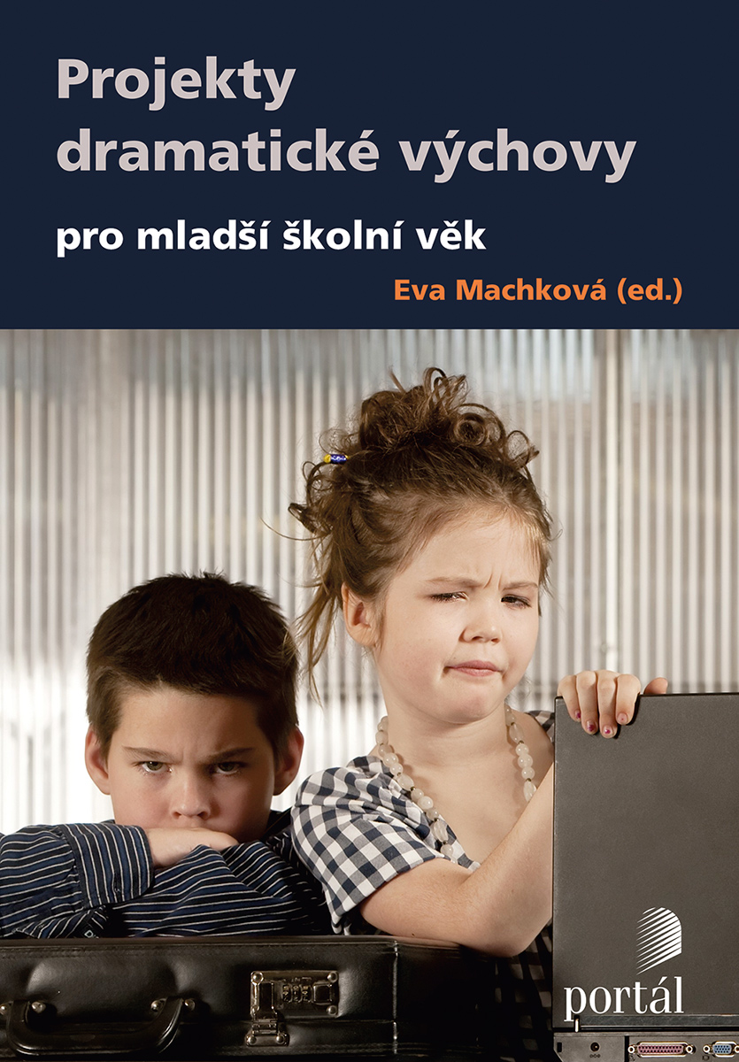 PROJEKTY DRAMATICKÉ VÝCHOVY PRO MLADŠÍ ŠKOLNÍ VĚK