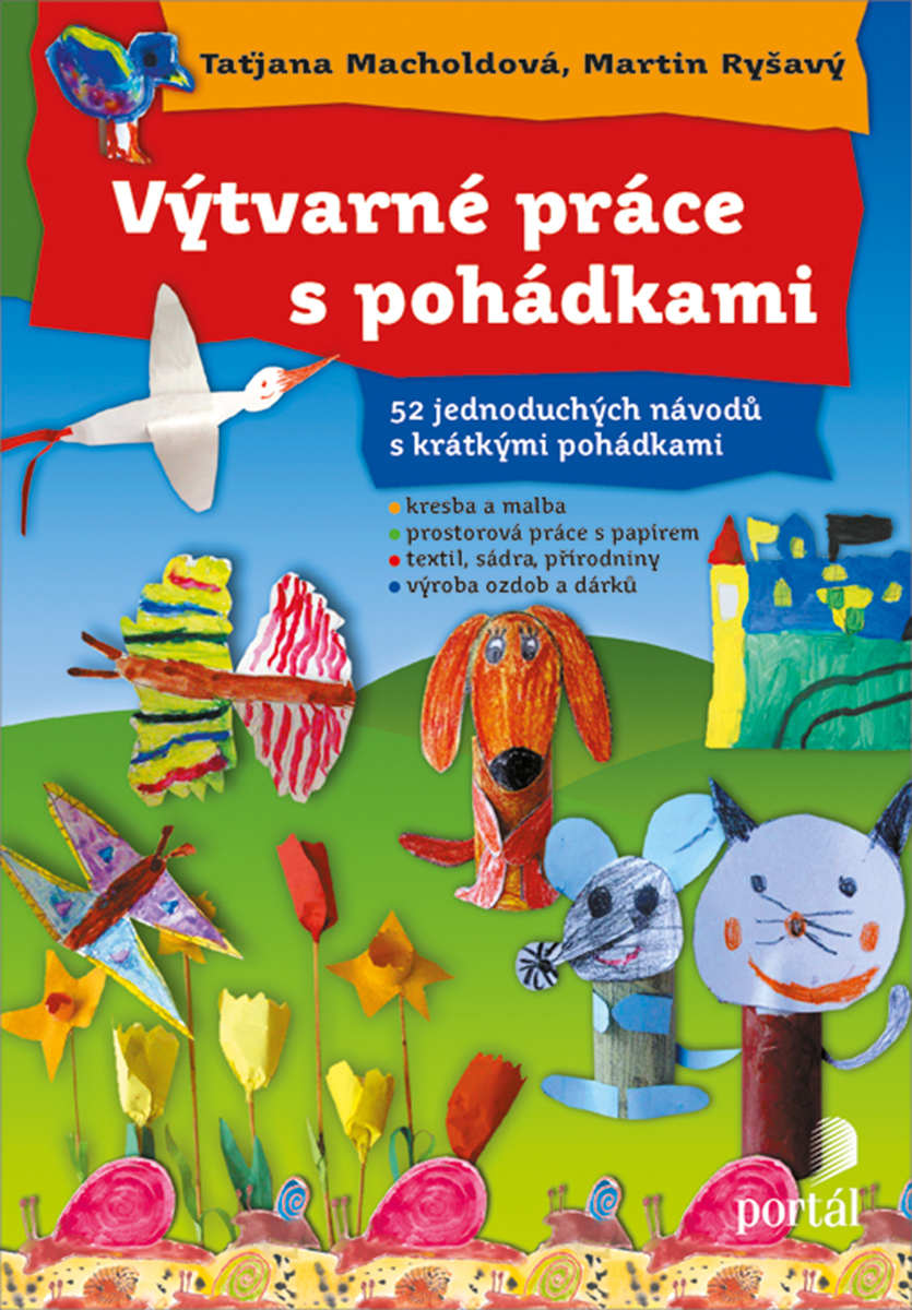 Obálka knihy VÝTVARNÉ PRÁCE S POHÁDKAMI od autora Macholdová T., Ryšavý M.