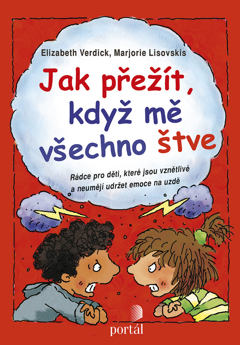 JAK PŘEŽÍT, KDYŽ MĚ VŠECHNO ŠTVE - RÁDCE PRO DĚTI