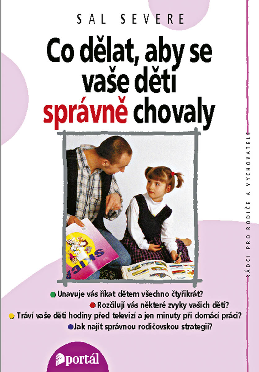 CO DĚLAT, ABY SE VAŠE DĚTI SPRÁVNĚ CHOVALY