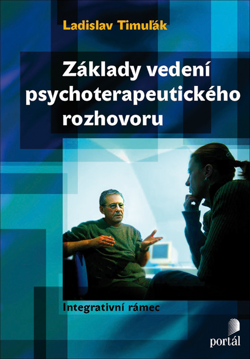 ZÁKLADY VEDENÍ PSYCHOTERAPEUTICKÉHO ROZHOVORU