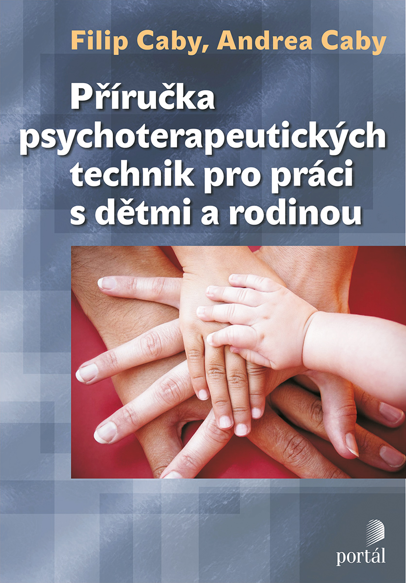 PŘÍRUČKA PSYCHOTERAPEUTICKÝCH TECHNIK PRO PRÁCI S DĚTMI A R.