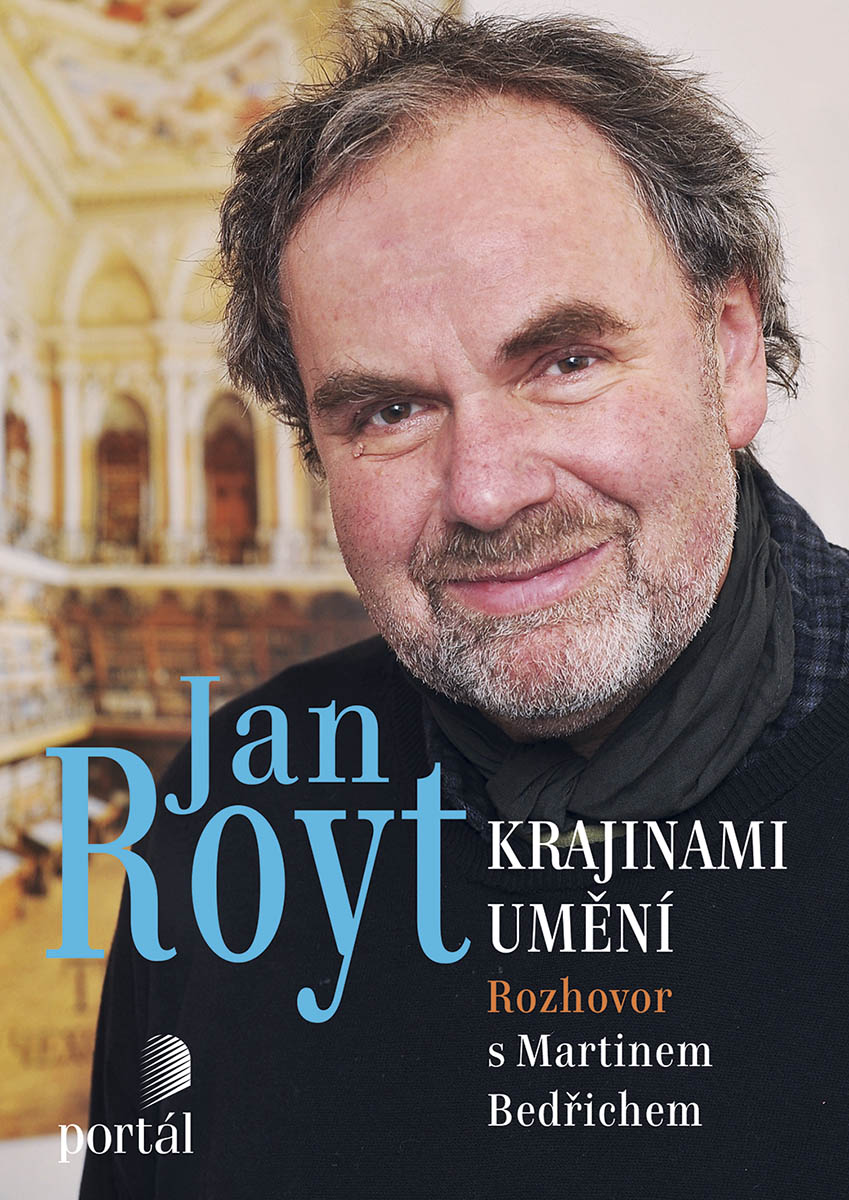 JAN ROYT KRAJINAMI UMĚNÍ