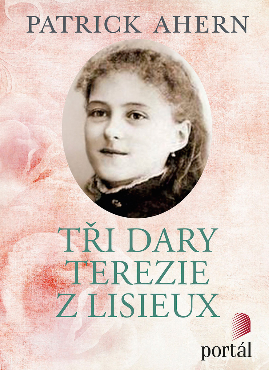 TŘI DARY TEREZIE Z LISIEUX