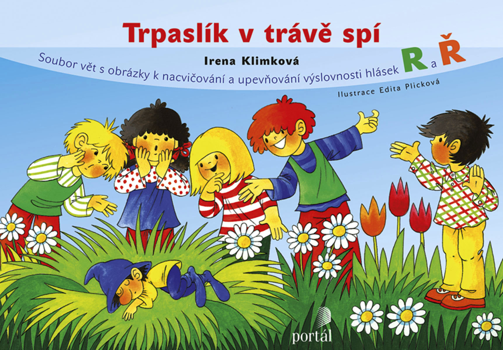 TRPASLÍK V TRÁVĚ SPÍ K NACVIČOVÁNÍ A UPEVŇOVÁNÍ HLÁSEK R,Ř