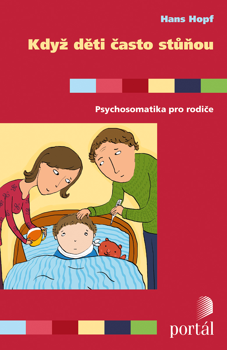 KDYŽ DĚTI ČASTO STŮŇOU PSYCHOSOMATIKA PRO RODIČE