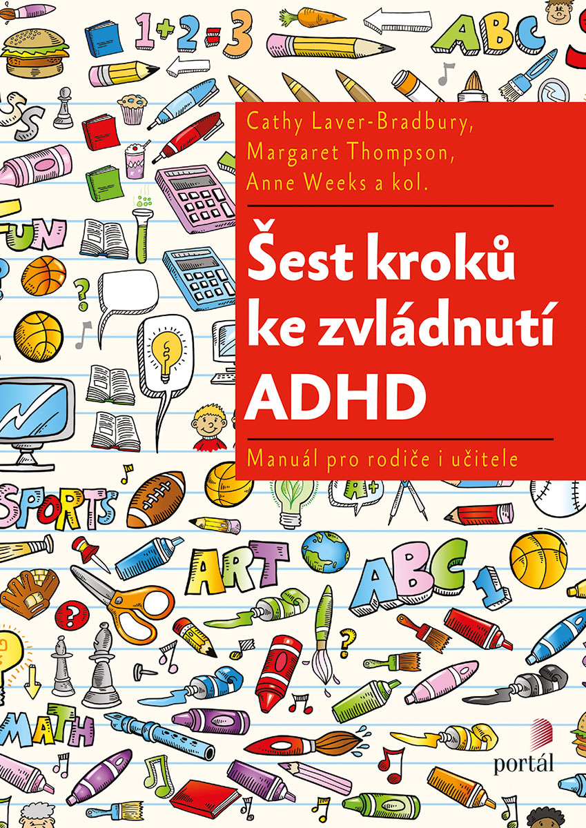 ŠEST KROKŮ KE ZVLÁDNUTÍ ADHD