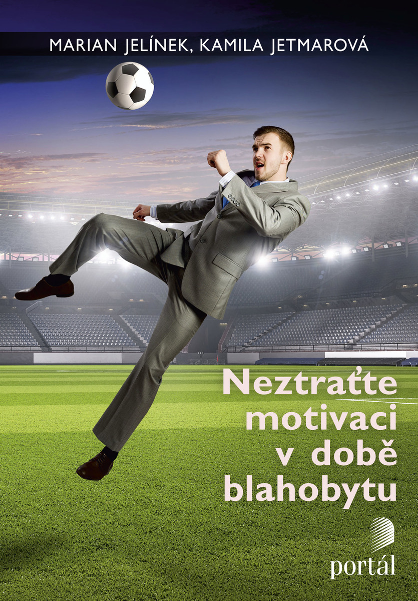 NEZTRATE MOTIVACI V DOB BLAHOBYTU