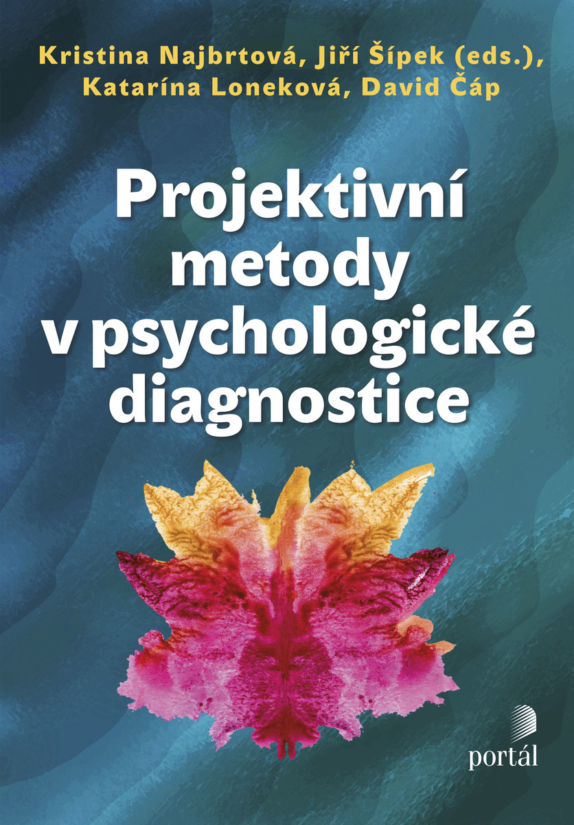 PROJEKTIVNÍ METODY V PSYCHOLOGICKÉ DIAGNOSTICE