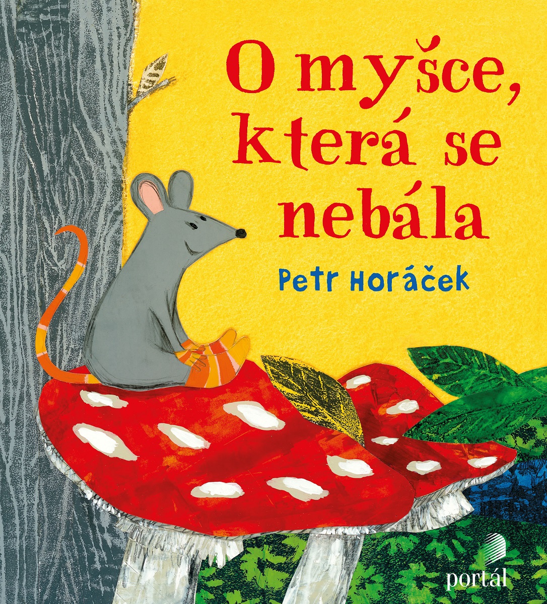 O MYŠCE, KTERÁ SE NEBÁLA