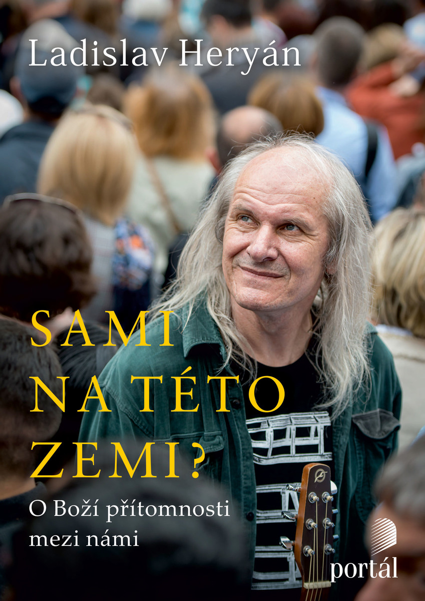 SAMI NA TÉTO ZEMI?  O BOŽÍ PŘÍTOMNOSTI MEZI NÁMI