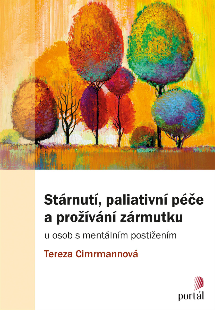 STÁRNUTÍ, PALIATIVNÍ PÉČE A PROŽÍVÁNÍ ZÁRMUTKU