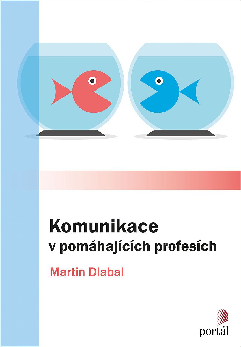 KOMUNIKACE V POMÁHAJÍCÍCH PROFESÍCH