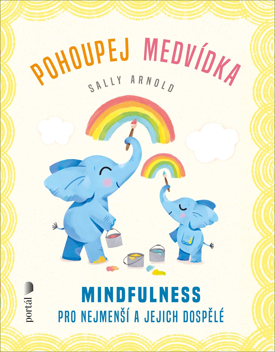 POHOUPEJ MEDVÍDKA MINDFULNESS PRO NEJMENŠÍ A JEJICH DOSPĚLÉ