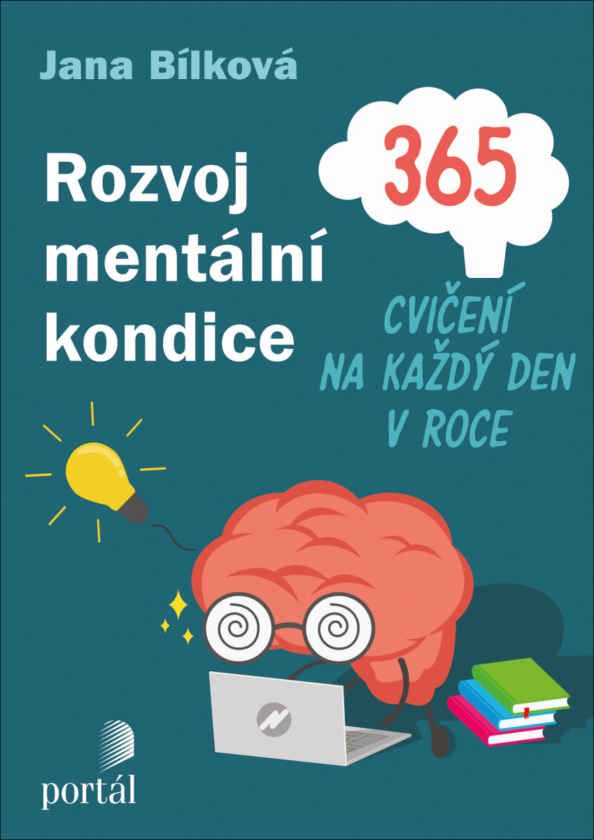 ROZVOJ MENTÁLNÍ KONDICE - 365 CVIČENÍ NA KAŽDÝ DEN V ROCE