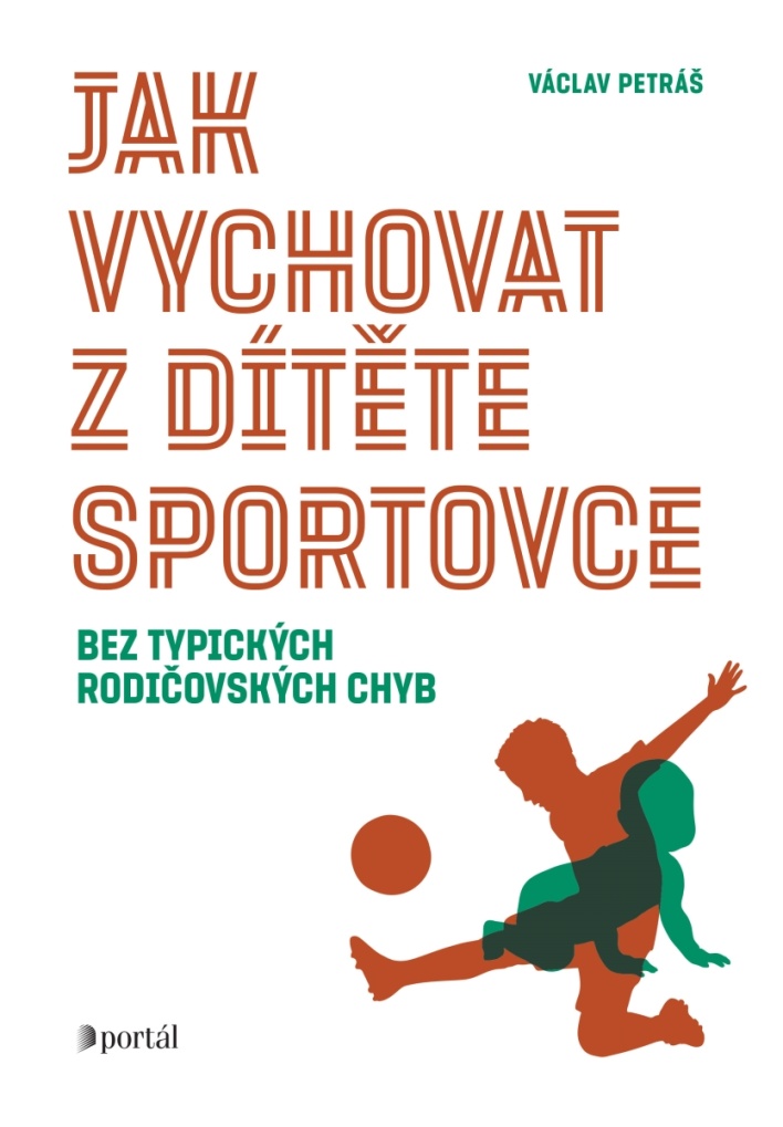 JAK VYCHOVAT Z DÍTĚTE SPORTOVCE