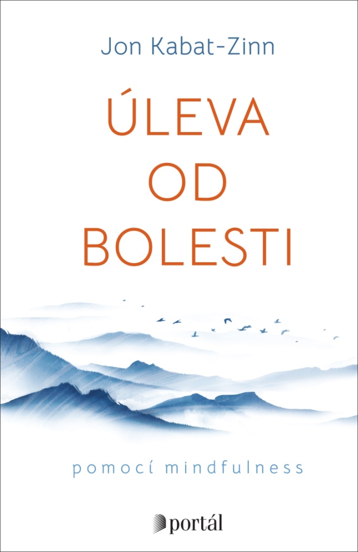 ÚLEVA OD BOLESTI POMOCÍ MINDFULNESS