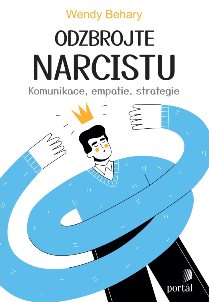 ODZBROJTE NARCISTU - KOMUNIKACE, EMPATIE, STRATEGIE