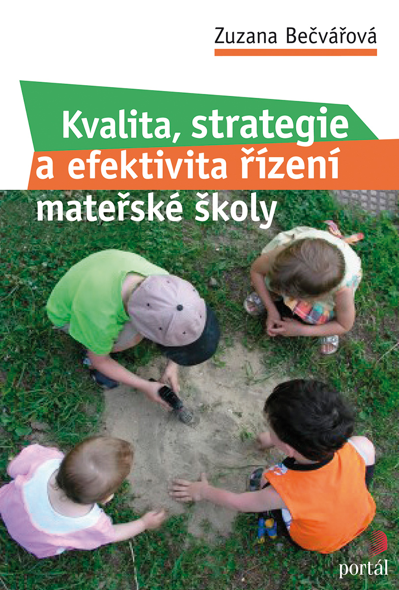 KVALITA, STRATEGIE A EFEKTIVITA V ŘÍZENÍ MATEŘSKÉ ŠKOLY