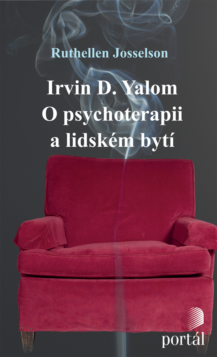 IRVIN D. YALOM O PSYCHOTERAPII A LIDSKÉM BYTÍ