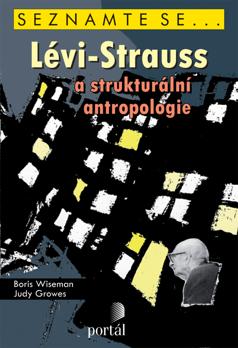 LÉVI-STRAUSS A STRUKTURÁLNÍ ANTROPOLOGIE