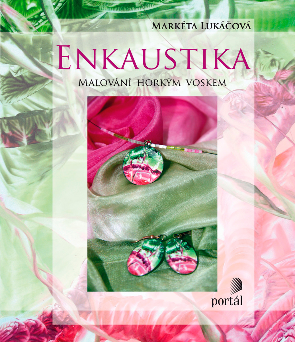 ENKAUSTIKA - MALOVÁNÍ HORKÝM VOSKEM