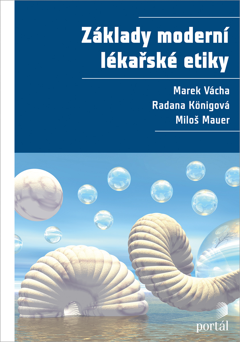 ZÁKLADY MODERNÍ LÉKAŘSKÉ ETIKY