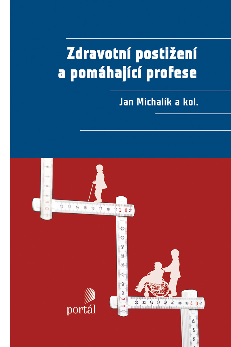 ZDRAVOTNÍ POSTIŽENÍ A POMÁHAJÍCÍ PROFESE