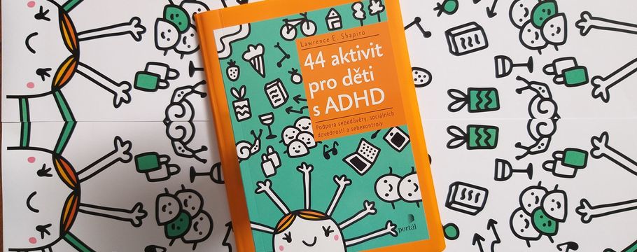 ADHD, neboli porucha pozornosti a hyperaktivity