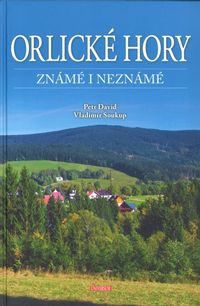 Orlické hory známé i neznámé