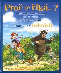 Proč se říká...? Vzít nohy na ramena – lidské tělo v úslovích