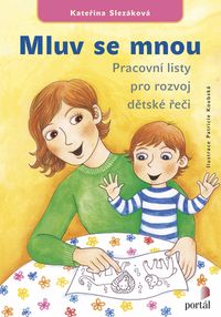 Mluv se mnou - Pracovní listy pro rozvoj dětské řeči